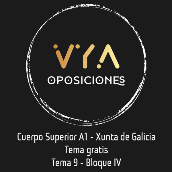 Tema gratis bloque IV - Temario específico cuerpo superior (A1) de la Administración General de la Xunta de Galicia